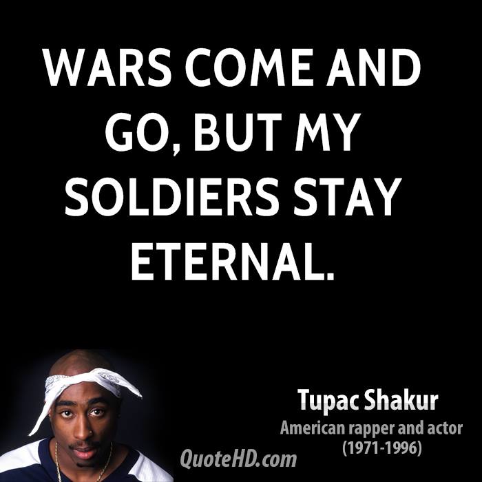 Tupac Quotes About Soldiers Quotesgram