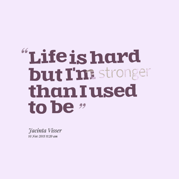 When Life Is Hard Quotes. QuotesGram