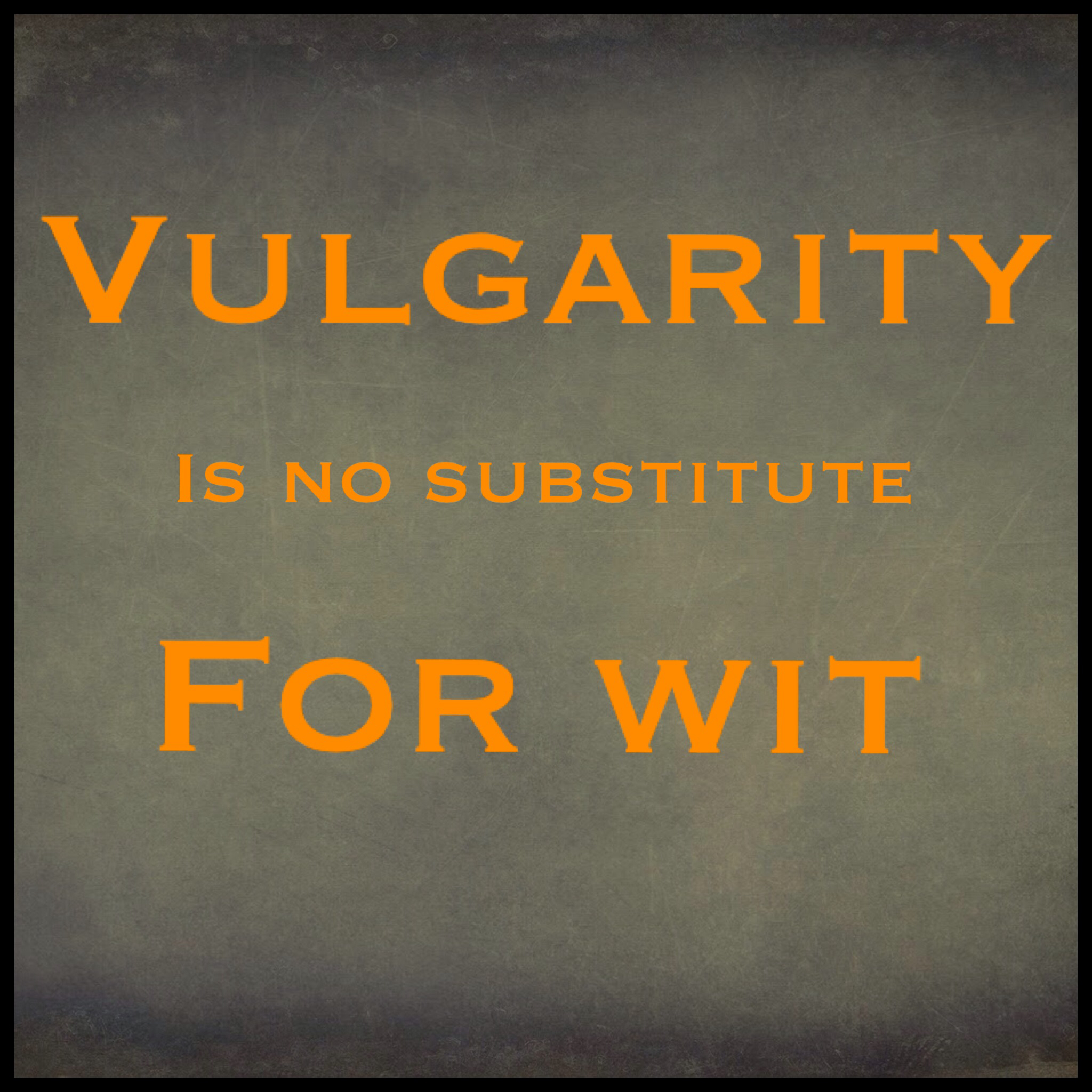 Vulgarity Quotes. QuotesGram