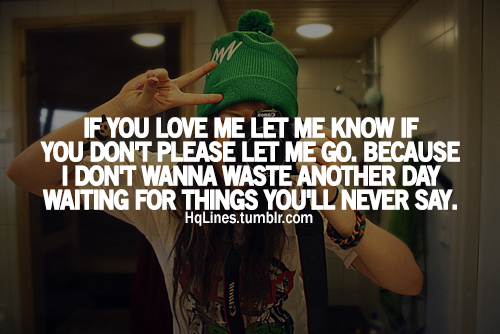 If You Dont Want Me Let Me Go Quotes Quotesgram If You Dont Want Me Let Me Go Quotes Quotesgram