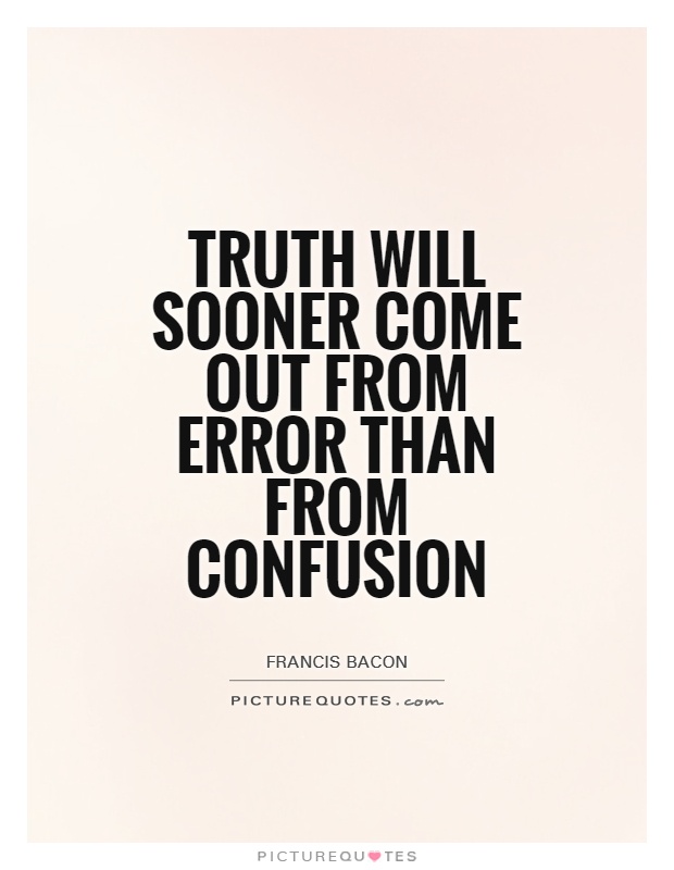 The Truth Will Come Out Quotes.