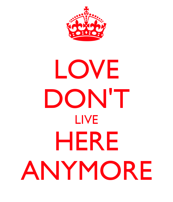 Dont Live Here Love Quotes Quotesgram Dont Live Here Love Quotes Quotesgram