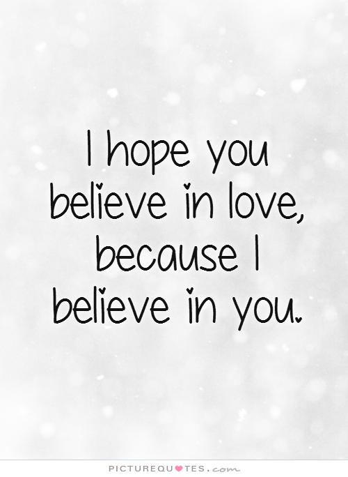 I Hope You Love Quotes. QuotesGram