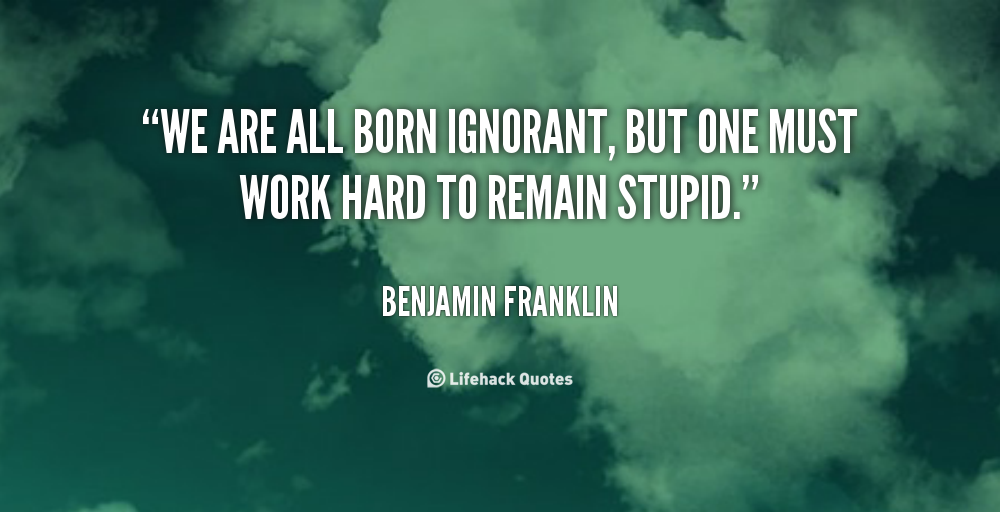 We are all born ignorant Franklin ep funny fridge magnet 
