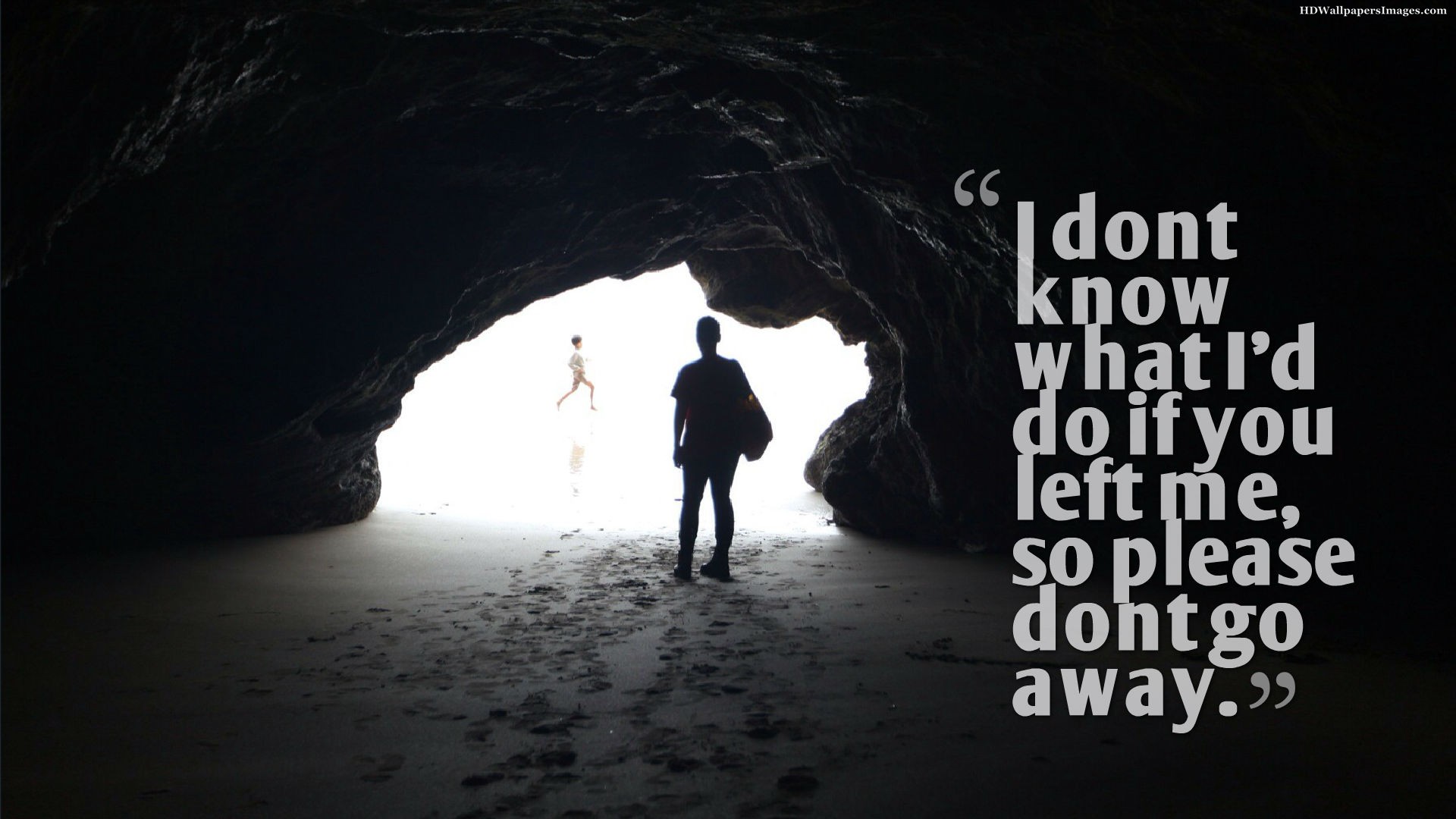 Please Dont Go Quotes. QuotesGram