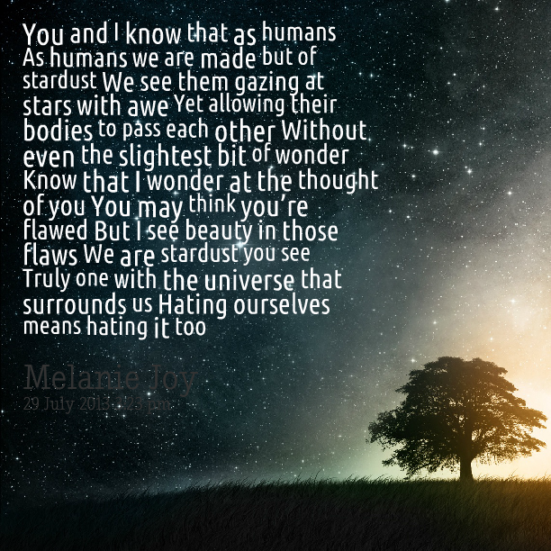 We Are Made Of Stardust Quote Quotes About Stardust. Quotesgram We Are Made Of Stardust Quote Quotes About Stardust. Quotesgram
