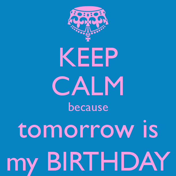 My Birthday Is Tomorrow Quotes. QuotesGram