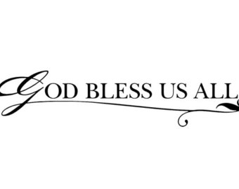 God Bless Us Quotes.