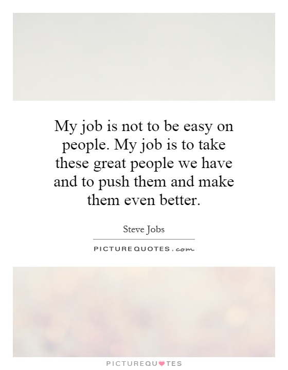 Quotes Make The Job Easier. QuotesGram
