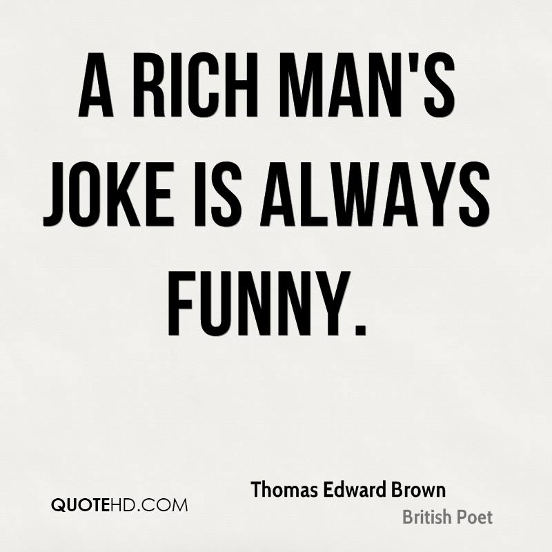 Rich Man Quotes Funny. QuotesGram