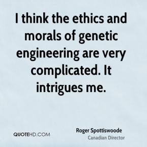 morality of genetic engineering morality of genetic engineering