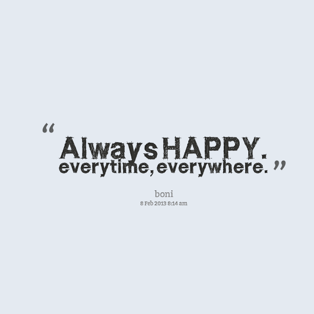 They were always happy. Be Happy always. Be Happy always картинки. Be always перевод. Always be Happy рисунок.