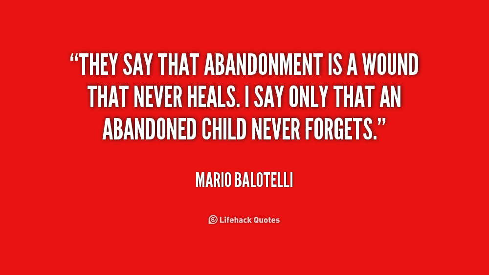 Quotes About Family Abandonment QuotesGram