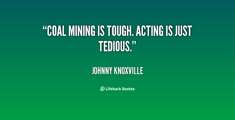 Quotes About Mining. QuotesGram