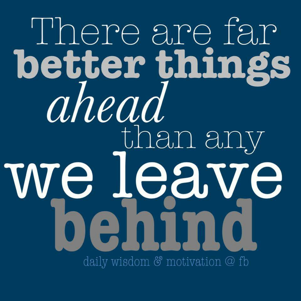 Better Things Ahead Quotes. QuotesGram