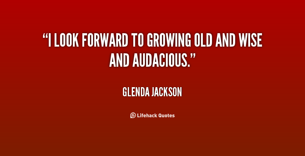 Growing Older And Wiser Quotes. QuotesGram