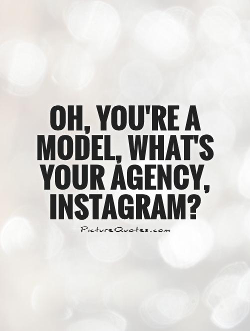 Model Quotes For Instagram Instagram Model Quotes. Quotesgram