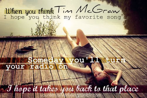 Tim Mcgraw Lyric Quotes Quotesgram
