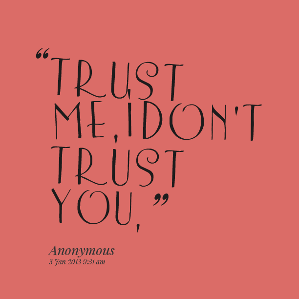 I Cant Trust You Quotes. QuotesGram