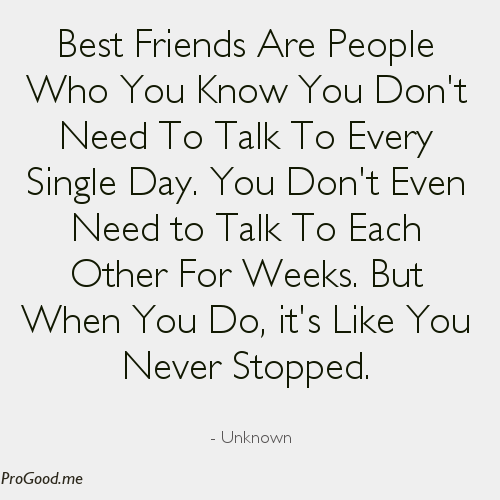 Friends Dont Have To Talk Everyday Quotes. QuotesGram