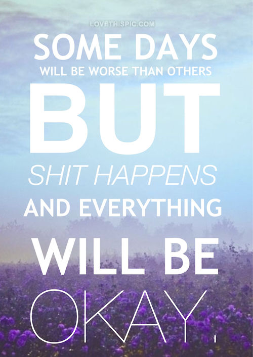 Quotes About Being Okay Everything. QuotesGram