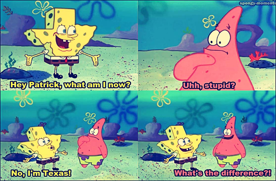 Spongebob Texas Quotes.