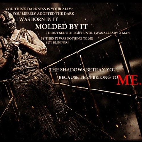 pics Bane Molded By Darkness Quote batman bane quotes darkness quotesgram