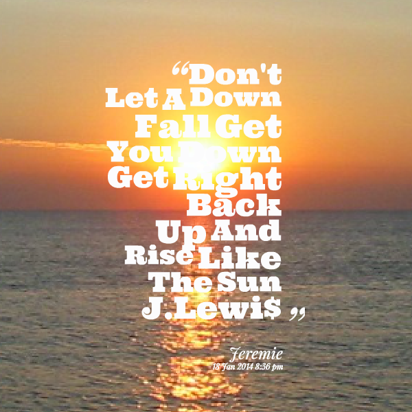 Fall Down Get Back Up Quotes. QuotesGram