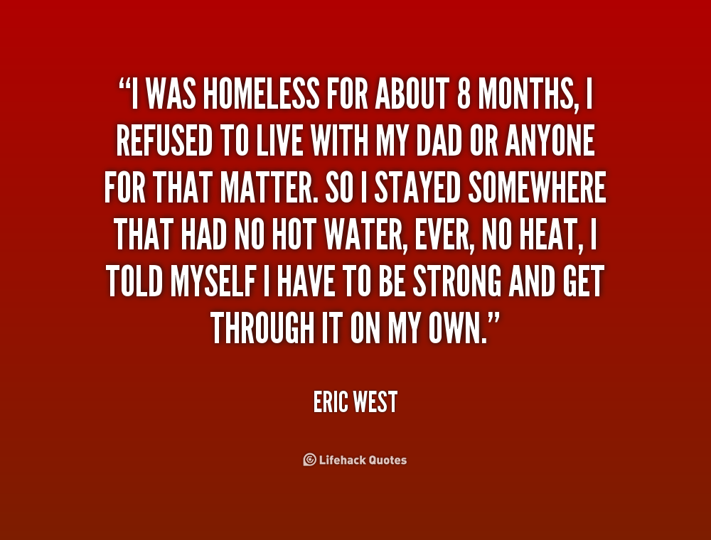 Inspirational Quotes For Homeless People. QuotesGram
