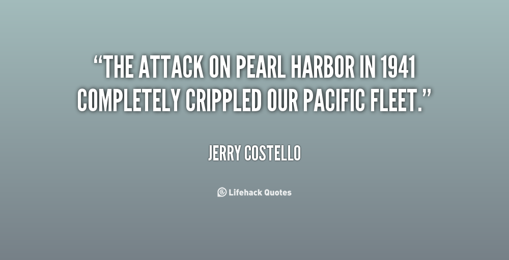 Attack On Pearl Harbor Quotes. QuotesGram