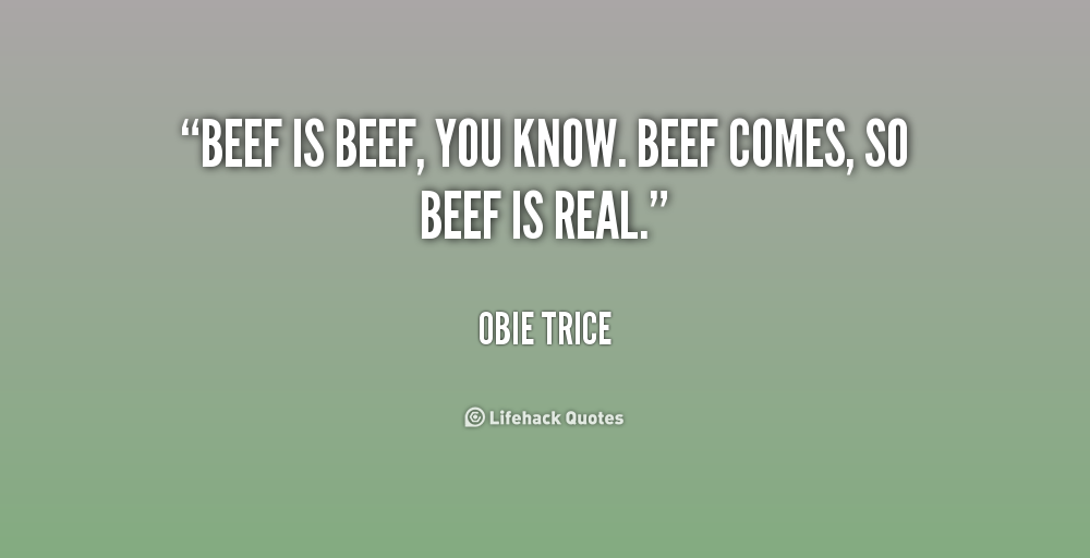 Beef Quotes. QuotesGram
