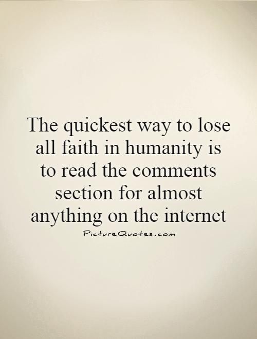 No Faith In Humanity Quotes. QuotesGram