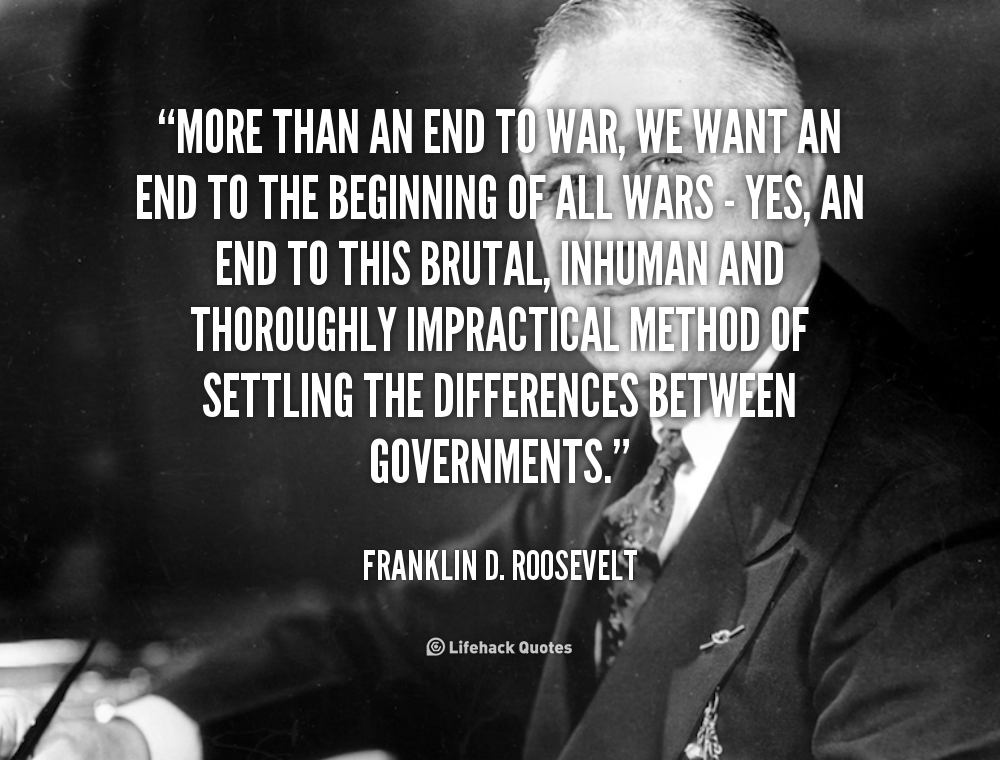 Roosevelt War Quotes. QuotesGram