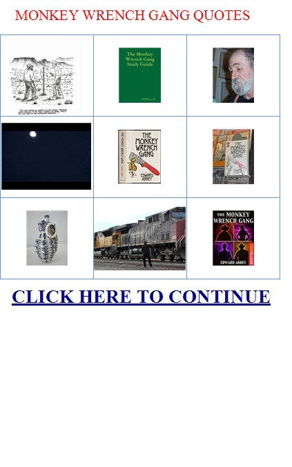 Monkey Wrench Gang Quotes. QuotesGram