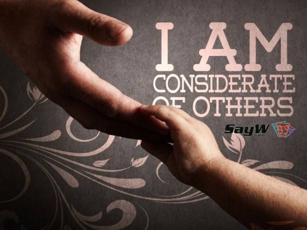Be Considerate Of Others Quotes. QuotesGram