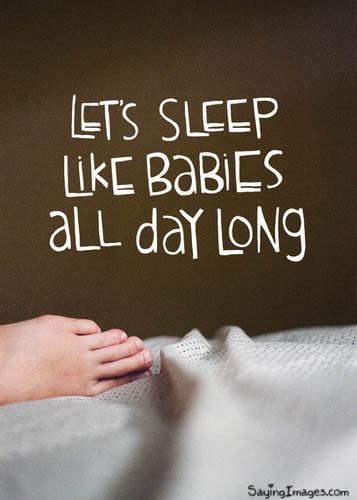 Sleep Like A Baby Quotes. QuotesGram