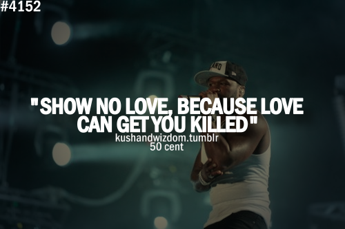 50 Cent Quotes Love. Quotesgram