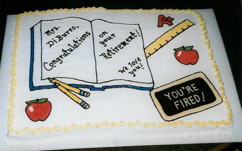 Quotes For Teacher Retirement Cakes. QuotesGram Quotes For Teacher Retirement Cakes. QuotesGram