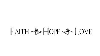 Faith Hope Love Quotes Quotesgram