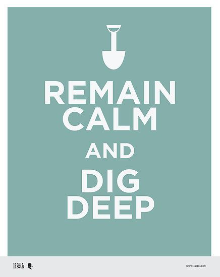 Dig Deep Quotes. QuotesGram