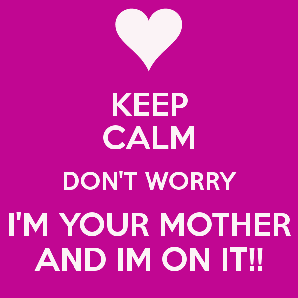 Don T Mess With My Mom Quotes Dont Mess With My Mom Quotes. QuotesGram
