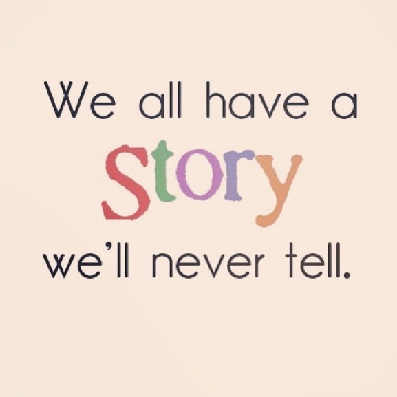 We All Have A Story Quotes. QuotesGram