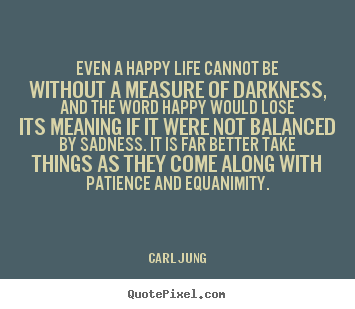 Take Life As It Comes Quotes. QuotesGram