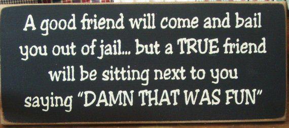 Friends In Jail Quotes. QuotesGram