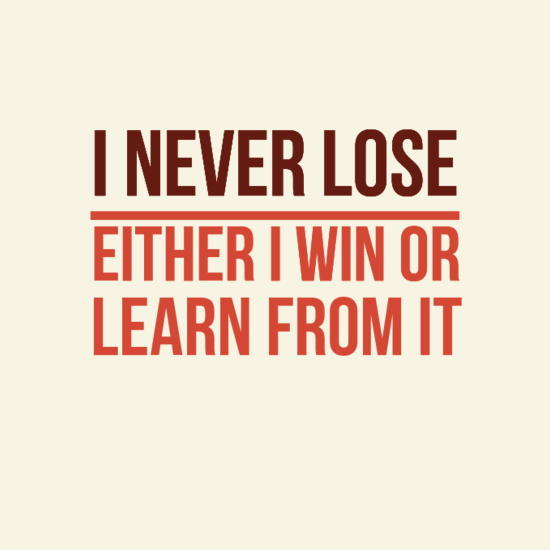 I Never Lose Quotes. QuotesGram