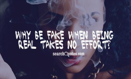 Quotes About Being Real Not Fake. QuotesGram