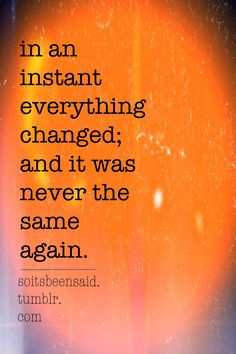Things Will Never Be The Same Quotes. QuotesGram Things Will Never Be The Same Quotes. QuotesGram