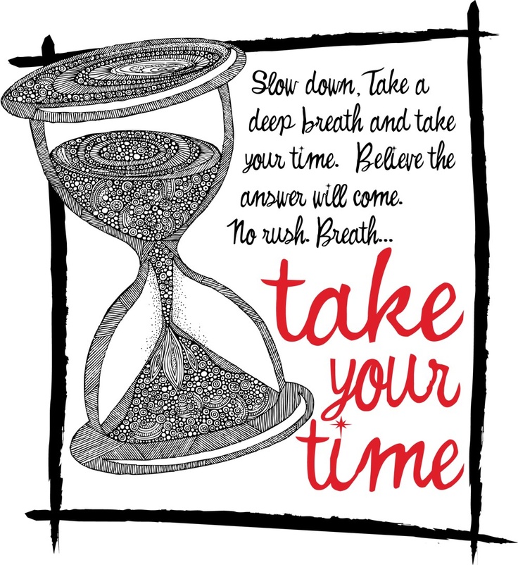 Take Your Time Meaning