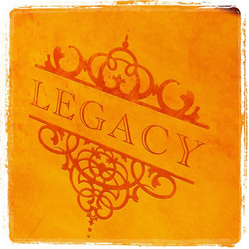 Live Your Legacy Quotes. QuotesGram