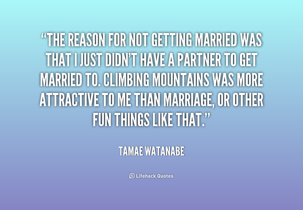 Not Getting Married Quotes Quotesgram